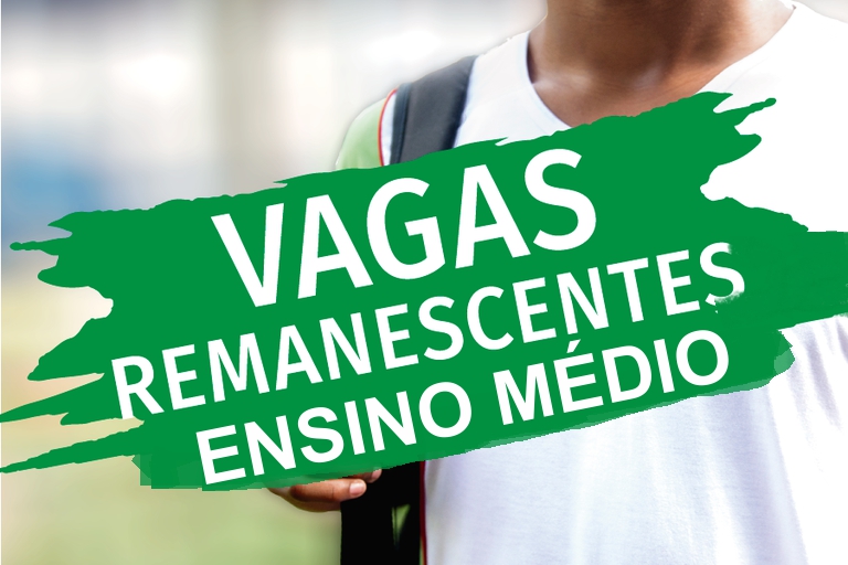 Vagas Remanescentes para o Ensino Médio 2° Sem. de 2021